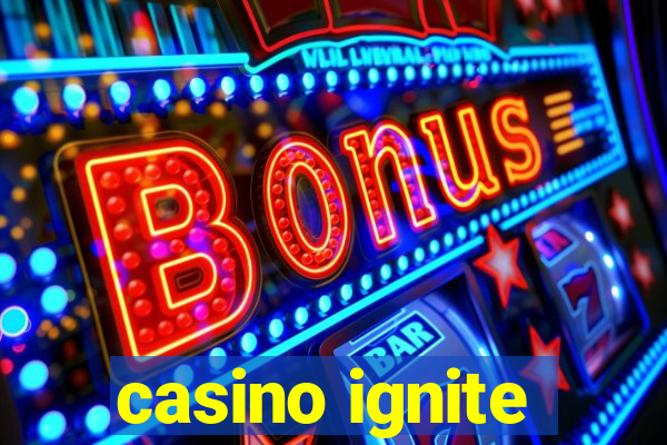 casino ignite