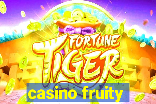 casino fruity