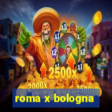 roma x bologna