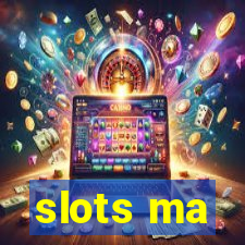 slots ma