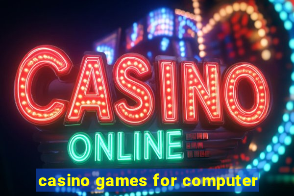 casino games for computer