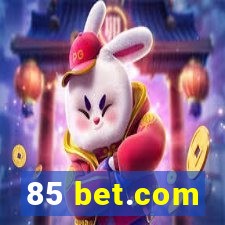 85 bet.com