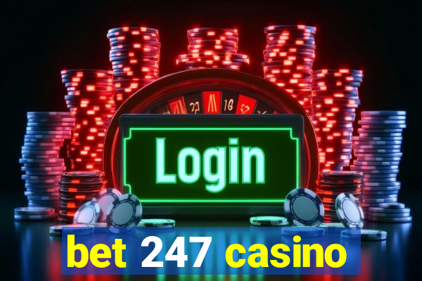 bet 247 casino