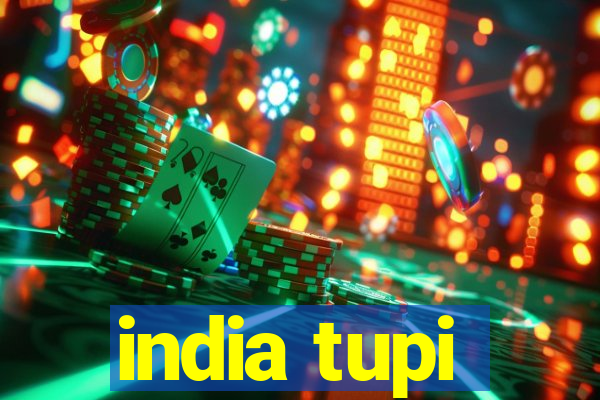 india tupi