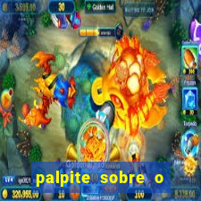 palpite sobre o jogo de hoje