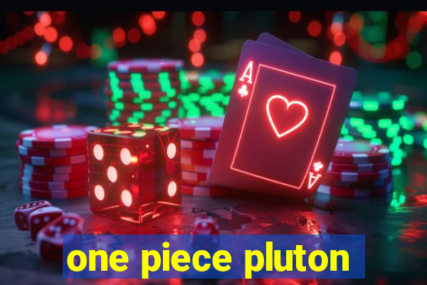 one piece pluton