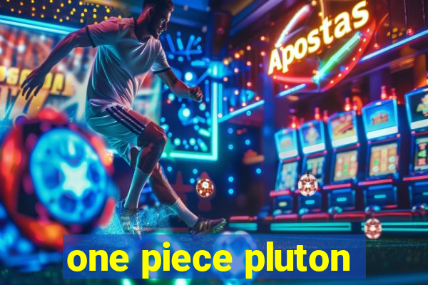 one piece pluton