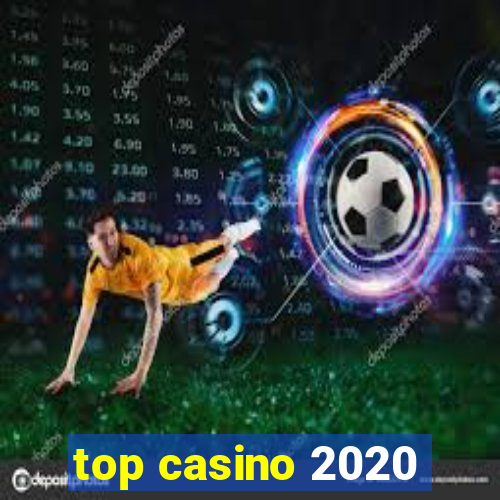 top casino 2020