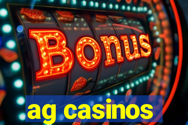 ag casinos