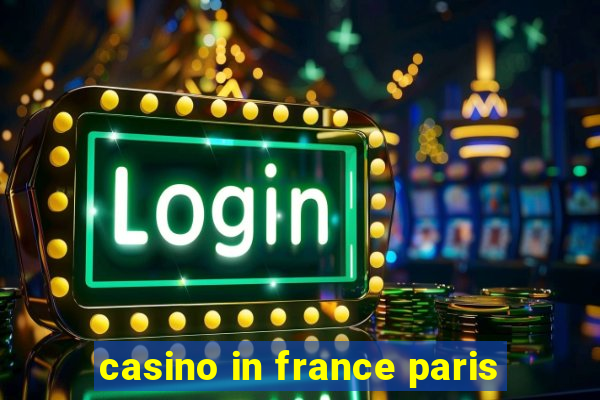 casino in france paris