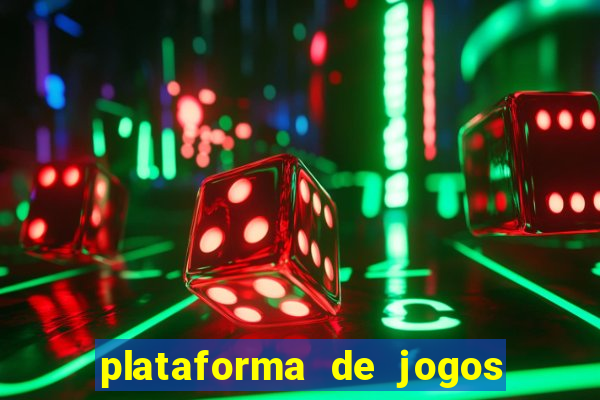 plataforma de jogos para ganhar dinheiro cassino