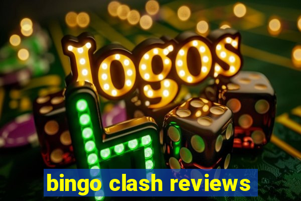 bingo clash reviews