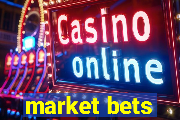 market bets