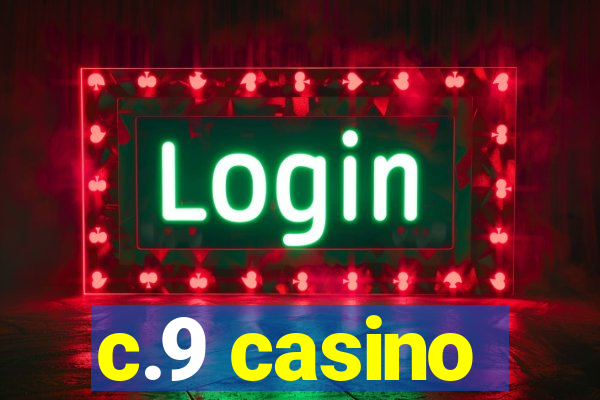 c.9 casino