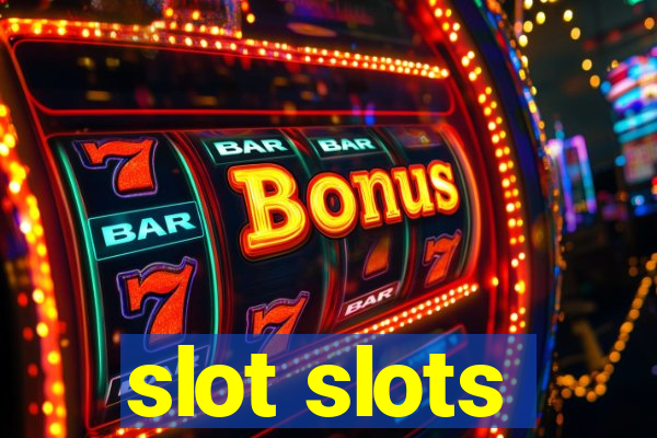 slot slots