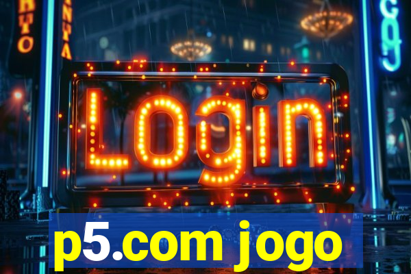 p5.com jogo