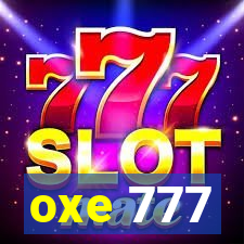 oxe 777