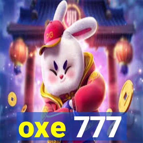 oxe 777