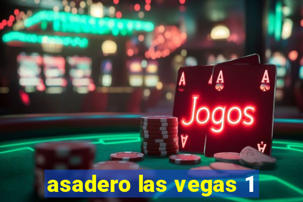 asadero las vegas 1