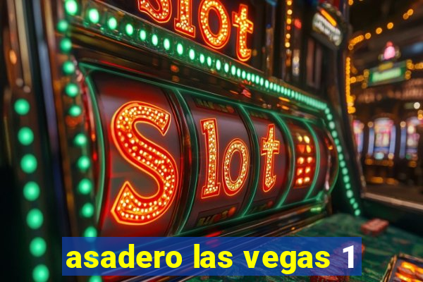 asadero las vegas 1