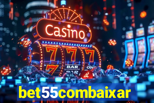 bet55combaixar