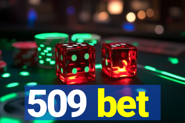 509 bet