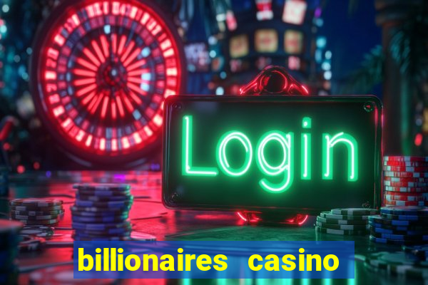 billionaires casino free chips