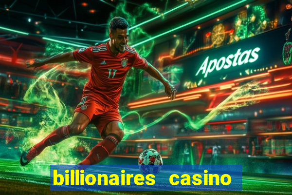 billionaires casino free chips