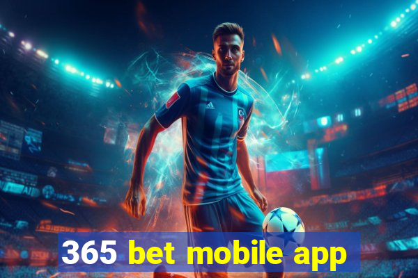 365 bet mobile app