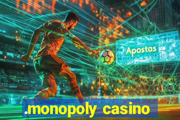 .monopoly casino