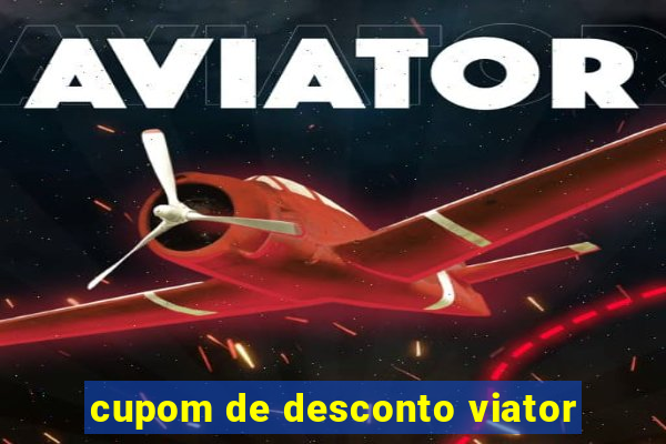 cupom de desconto viator