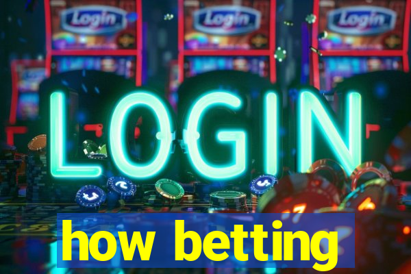 how betting