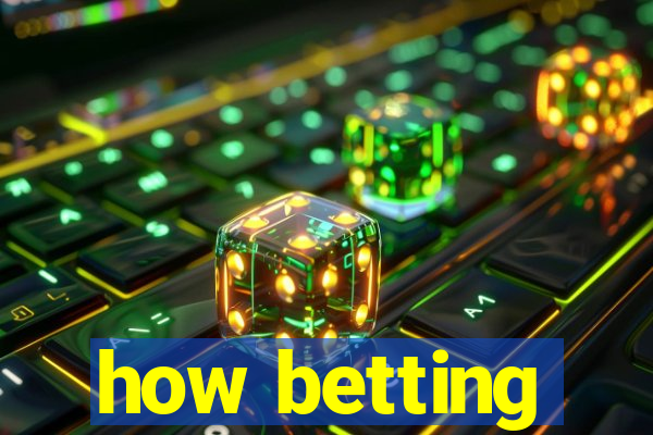 how betting