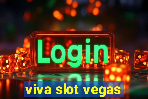 viva slot vegas