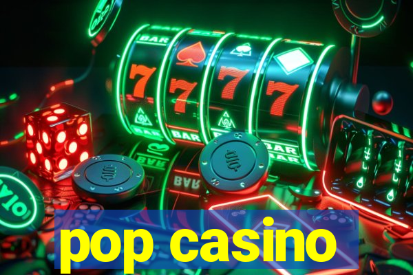 pop casino