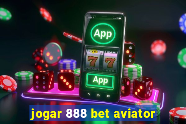 jogar 888 bet aviator