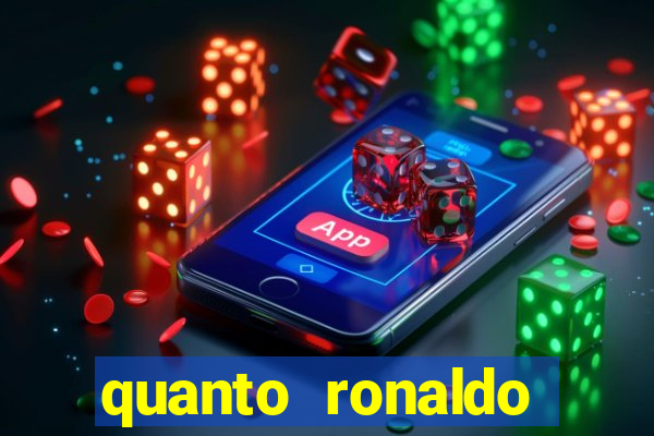 quanto ronaldo pagou no cruzeiro