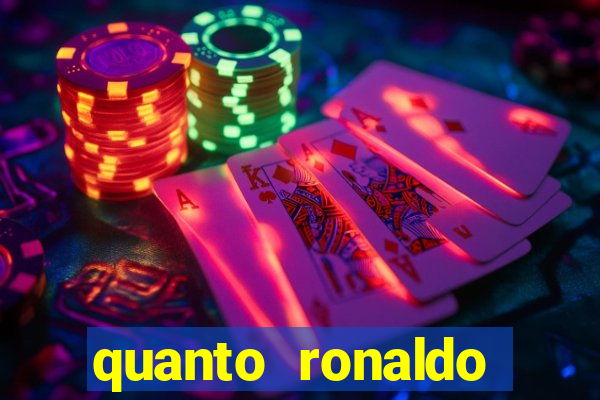 quanto ronaldo pagou no cruzeiro