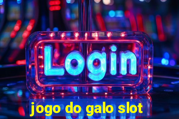 jogo do galo slot