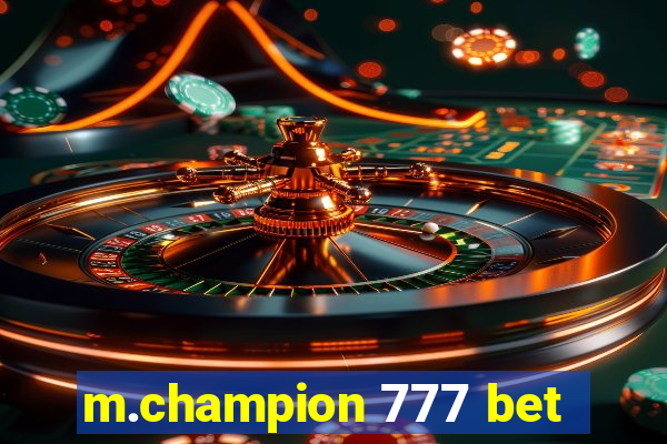 m.champion 777 bet