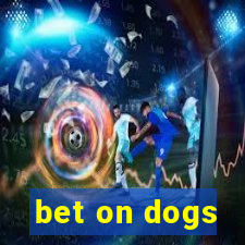 bet on dogs