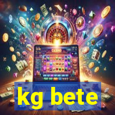 kg bete