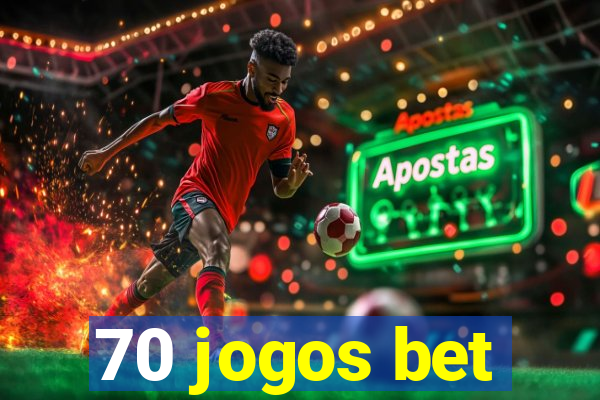 70 jogos bet