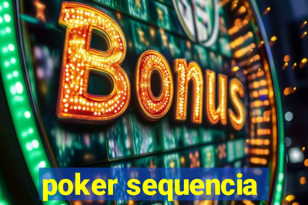 poker sequencia