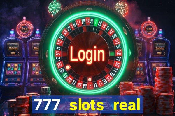 777 slots real money game