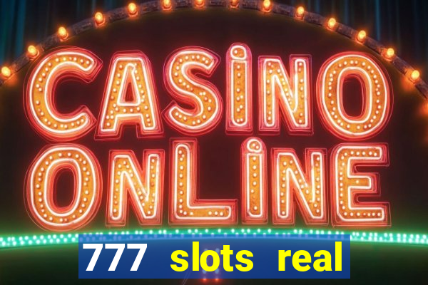 777 slots real money game