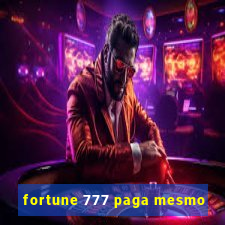 fortune 777 paga mesmo