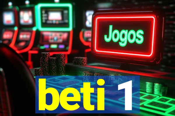 beti 1