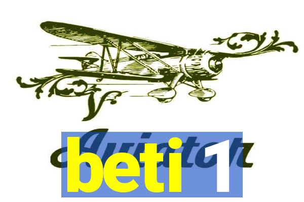 beti 1