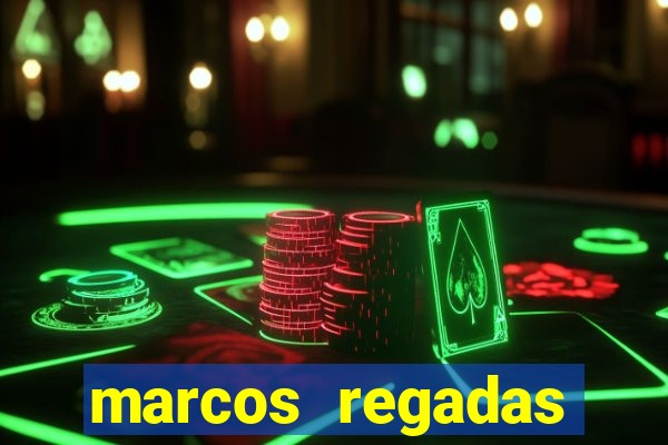 marcos regadas filho fortuna